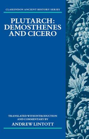 Plutarch: Demosthenes and Cicero de Andrew Lintott