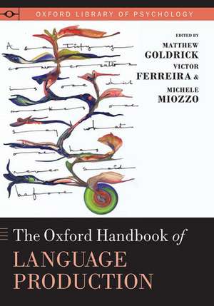 The Oxford Handbook of Language Production de Matthew Goldrick