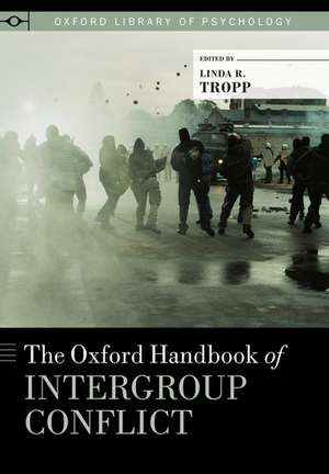 The Oxford Handbook of Intergroup Conflict de Linda Tropp