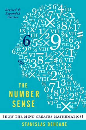 The Number Sense: How the Mind Creates Mathematics, Revised and Updated Edition de Stanislas Dehaene