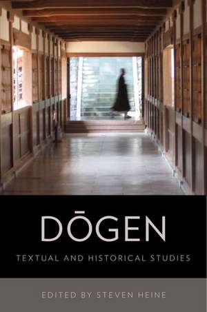 Dogen: Textual and Historical Studies de Steven Heine