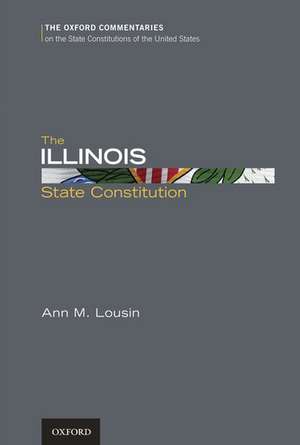 The Illinois State Constitution de Ann Lousin