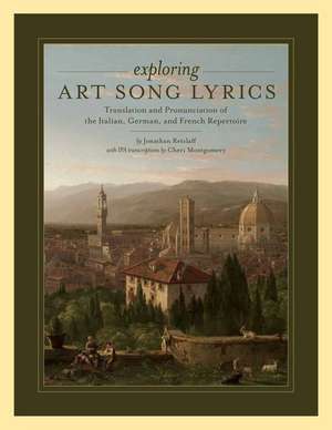 Exploring Art Song Lyrics: Translation and Pronunciation of the Italian, German & French Repertoire de Jonathan Retzlaff