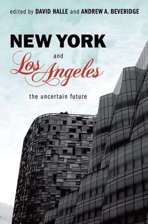 New York and Los Angeles: The Uncertain Future de David Halle