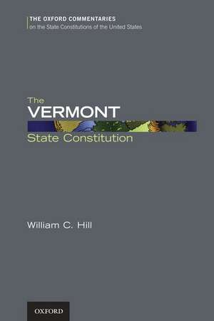 The Vermont State Constitution de William C. Hill