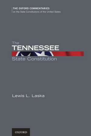 The Tennessee State Constitution de Lewis L. Laska