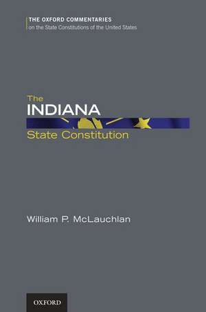 The Indiana State Constitution de William P. McLauchlan