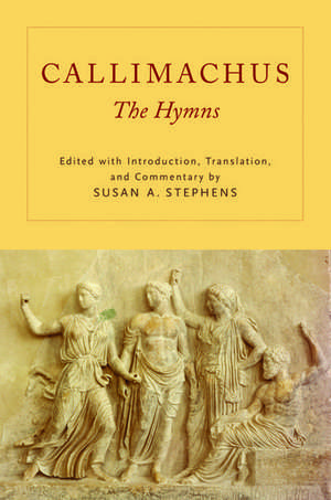 Callimachus: The Hymns de Susan A. Stephens