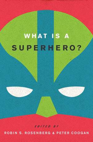 What is a Superhero? de Robin S. Rosenberg