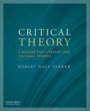 Critical Theory de Robert Dale Parker