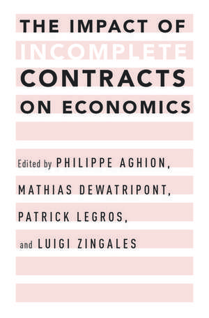 The Impact of Incomplete Contracts on Economics de Philippe Aghion