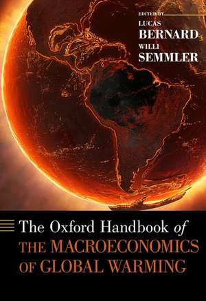 The Oxford Handbook of the Macroeconomics of Global Warming de Lucas Bernard