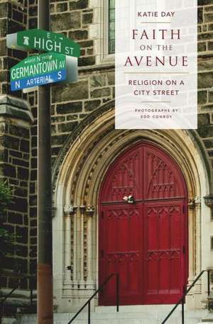 Faith on the Avenue: Religion on a City Street de Katie Day