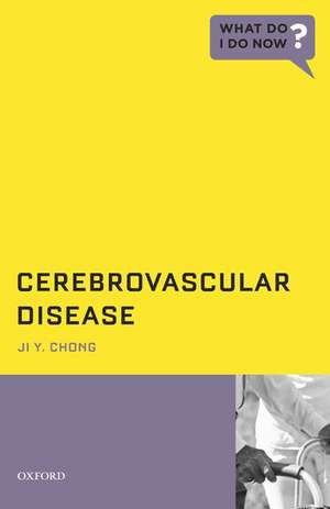 Cerebrovascular Disease de Ji Y. Chong