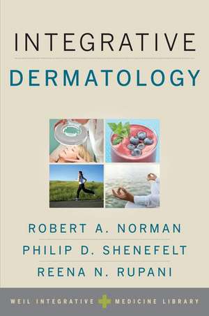 Integrative Dermatology de Robert A. Norman