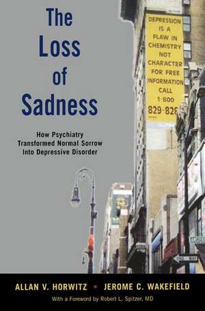 The Loss of Sadness de Allan V. Horwitz