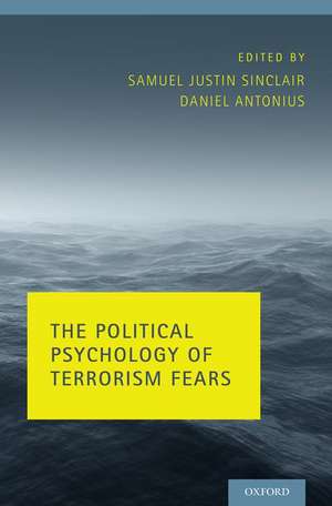 The Political Psychology of Terrorism Fears de Samuel Justin Sinclair