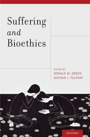 Suffering and Bioethics de Ronald M. Green