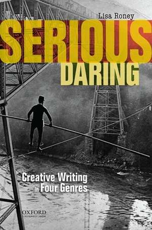 Serious Daring de Lisa Roney