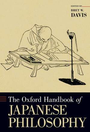 The Oxford Handbook of Japanese Philosophy de Bret W. Davis