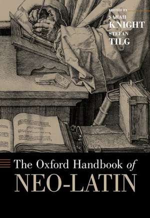 The Oxford Handbook of Neo-Latin de Sarah Knight