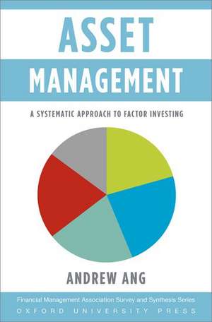 Asset Management: A Systematic Approach to Factor Investing de Andrew Ang