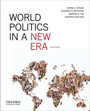 World Politics in a New Era de Steven L. Spiegel