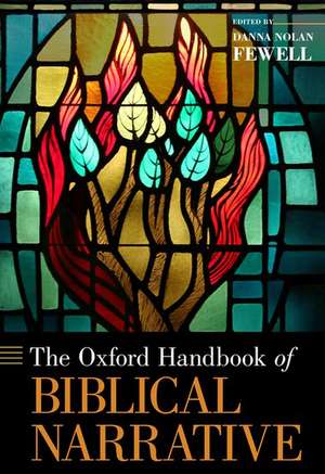 The Oxford Handbook of Biblical Narrative de Danna Nolan Fewell