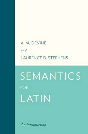 Semantics for Latin: An Introduction de A. M. Devine