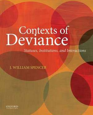 Contexts of Deviance de J. William Spencer