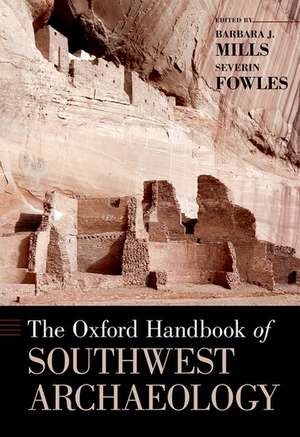 The Oxford Handbook of Southwest Archaeology de Barbara Mills