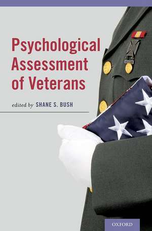 Psychological Assessment of Veterans de Shane S. Bush