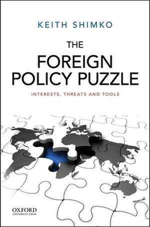 The Foreign Policy Puzzle de Keith L. Shimko