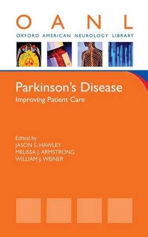 Parkinson's Disease: Improving Patient Care de Jason S. Hawley