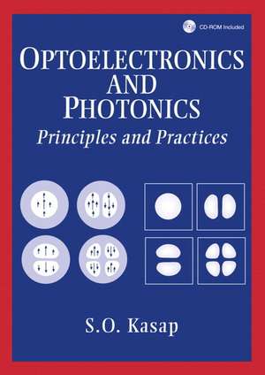 Optoelectronics and Photonics: Principles and Practices: United States Edition de Safa O. Kasap