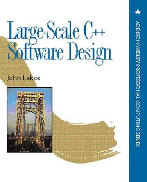 Large-Scale C++ Software Design de John S. Lakos