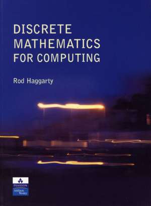 Haggarty, R: Discrete Mathematics for Computing de Rod Haggarty