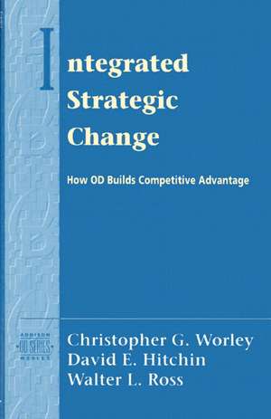 Integrated Strategic Change de Christopher Worley