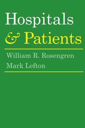 Hospitals and Patients de William R. Rosengren