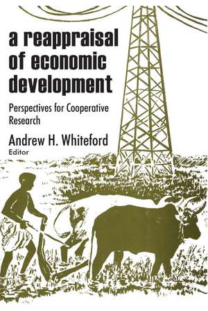 A Reappraisal of Economic Development: Perspectives for Cooperative Research de Andrew H. Whiteford