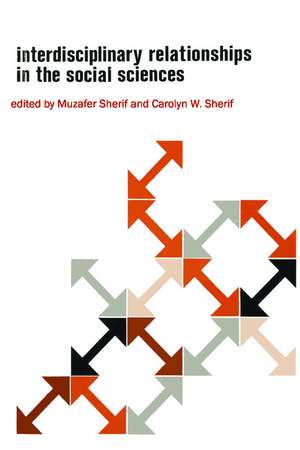 Interdisciplinary Relationships in the Social Sciences de Muzafer Sherif