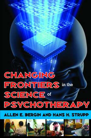 Changing Frontiers in the Science of Psychotherapy de Allen Bergin