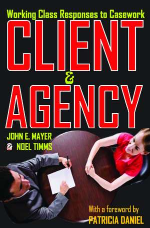 Client and Agency: Working Class Responses to Casework de John Mayer