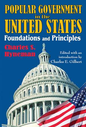 Popular Government in the United States: Foundations and Principles de Charles Hyneman