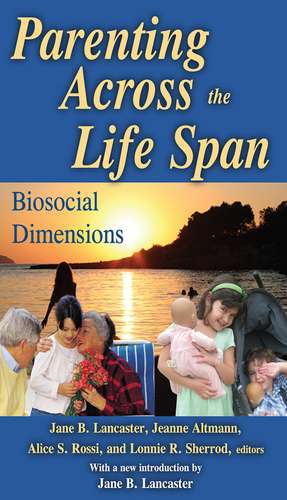 Parenting Across the Life Span: Biosocial Dimensions de Jeanne Altmann