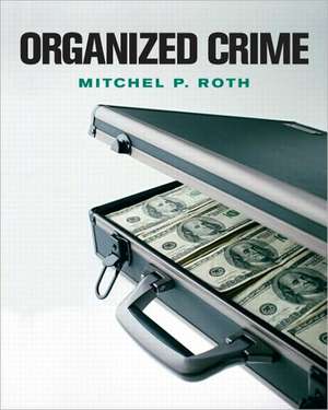 Organized Crime de Mitchel P. Roth