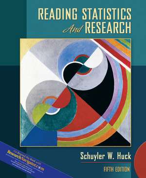 Reading Statistics and Research: United States Edition de Schuyler W. Huck