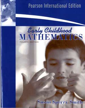 Early Childhood Mathematics: International Edition de Susan Sperry Smith