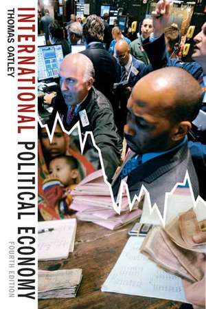 International Political Economy: United States Edition de Thomas Oatley