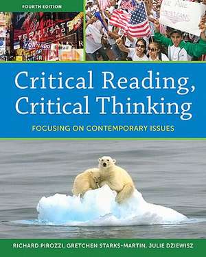 Critical Reading, Critical Thinking: Focusing on Contemporary Issues de Richard C. Pirozzi